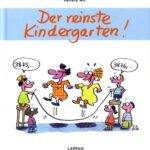 Der reinste Kindergarten - (c) Renate Alf, Lappan Verlag