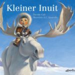 Kleiner Inuit und der weise Elch – hier bestellen