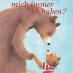 Wirst du mich immer lieb haben – hier bestellen