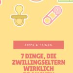 7 Dinge, die dir als Zwillingseltern wirklich helfen